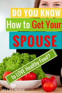 get your spouse to love healthy food