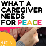 A person's hands holding another person's hands for post called 3 Questions Every Caregiver Needs to Answer to Find Peace
