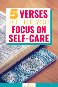 5 Verses to Help You Focus on Self-care - bible w blue notebook