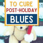 snow-covered steps are the backround for a white teddy bear wearing a santa hat for post called 13 simple ways to cure to the post holiday blues