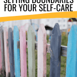 a picket fence with each board painted either light blue, light pink, dark blue, dark pink or green to represent a boundary line for the post A Guide to setting healthy boundaries for self-care