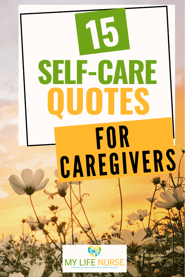 A graphic featuring the text "15 Self-Care Quotes for Caregivers" against a backdrop of flowers and a sunset, promoting self-care and stress relief for caregivers
